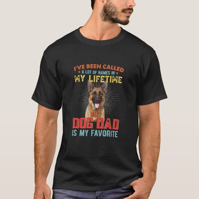 German Shepherd Dog Dad My Favorite Name Happy Fat T-Shirt (Front)