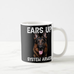 German Shepherd Dog Ears Up System Armed T Shirt Coffee Mug