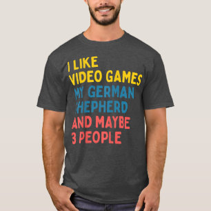 German Shepherd Dog Owner Video Games Lover Funny T-Shirt
