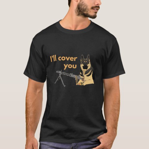 German Shepherd Dog with a Machine Gun T_Shirt