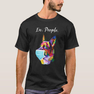 German Shepherd Ew People Colorful Dog Wearing Fac T-Shirt