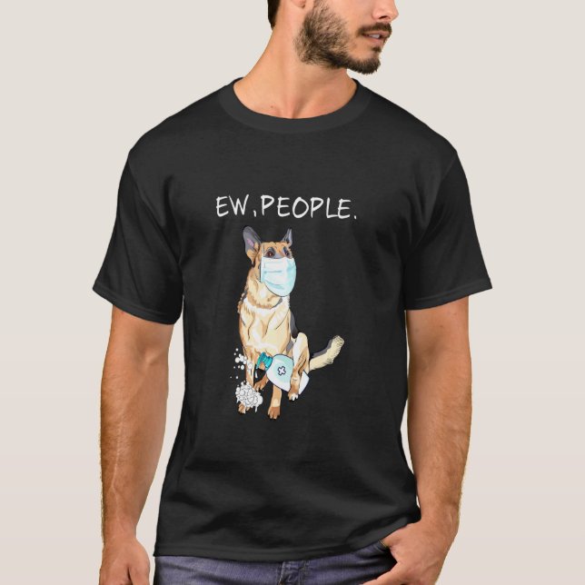 German Shepherd Ew People Dog T-Shirt (Front)