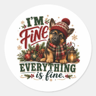 German Shepherd Fine Everything Is Fine Classic Round Sticker