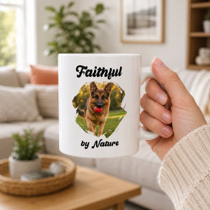 German Shepherd GSD Photo Faithful by Nature Coffee Mug