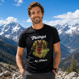 German Shepherd GSD Photo Faithful by Nature T-Shirt