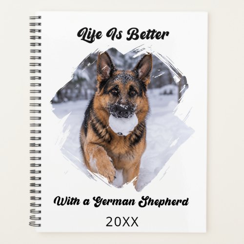 German Shepherd GSD photo Life is Better 2027 Planner