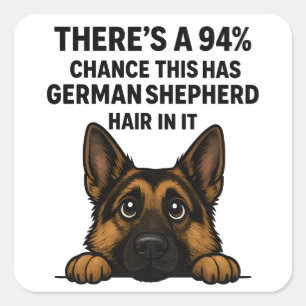 German Shepherd Hair In Everything Dog Owner Humor Square Sticker