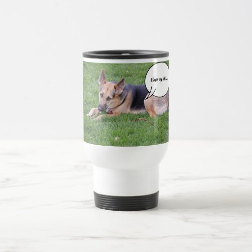 German shepherd Humor Travel Mug