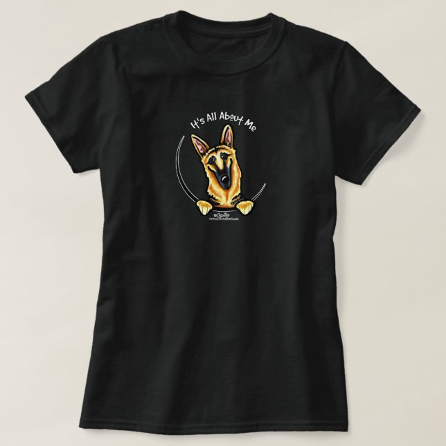 German Shepherd "Its All About Me" T-Shirt (Design Front)