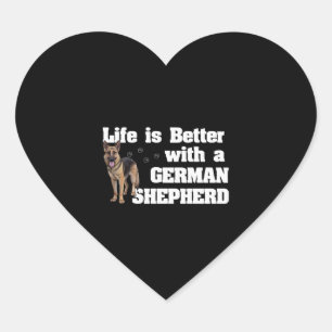 German Shepherd Life Is Better With A German Sheph Heart Sticker