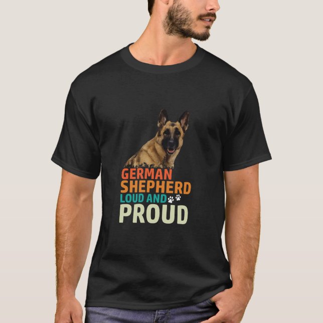 German Shepherd Loud And Proud T-Shirt (Front)