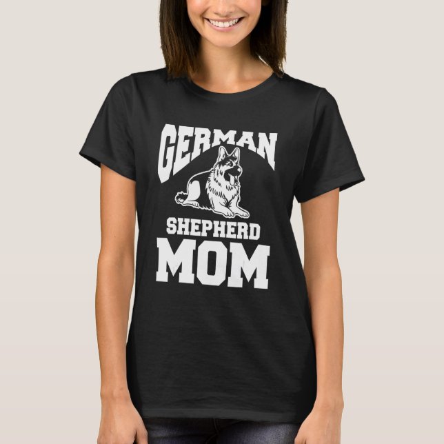 German Shepherd Mom Animal Dog  1 T-Shirt (Front)