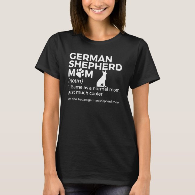 German Shepherd Mom Definition 1 T-Shirt (Front)