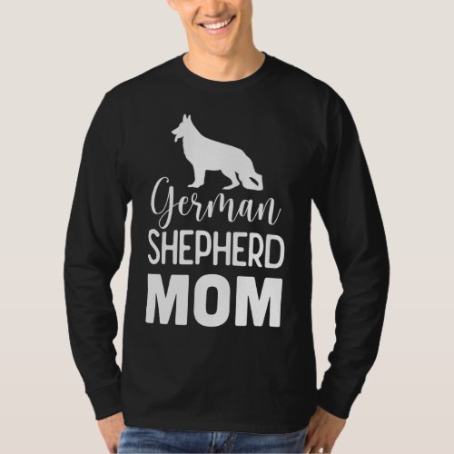 German Shepherd Mom _ Dog Lover Gift T_Shirt