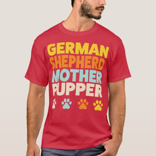 German Shepherd Mom Mother Pupper Funny T_Shirt