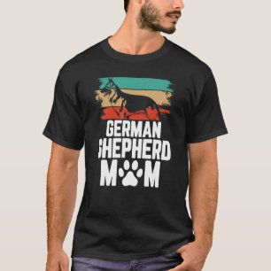 German Shepherd Mom Puppy Dog Ladies German Shep T-Shirt