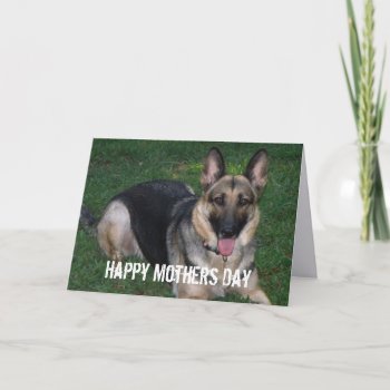 German Shepherd: Mothers Day Card by HolidayFun at Zazzle