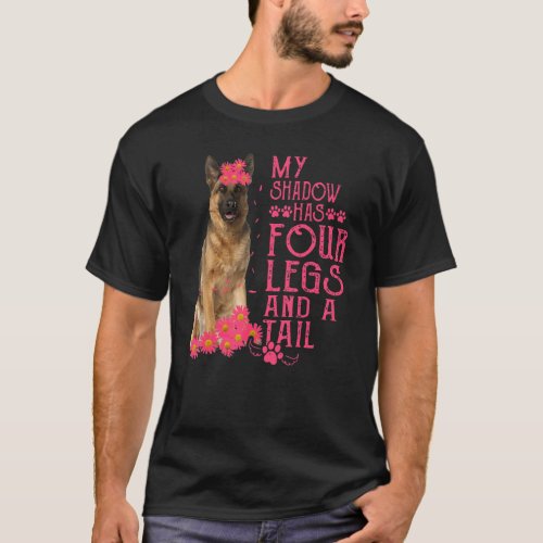 German Shepherd My Shadow Has Four Legs And A Tail T-Shirt