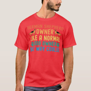 German Shepherd Owner T-Shirt