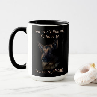 German Shepherd Protect My Mom Mug