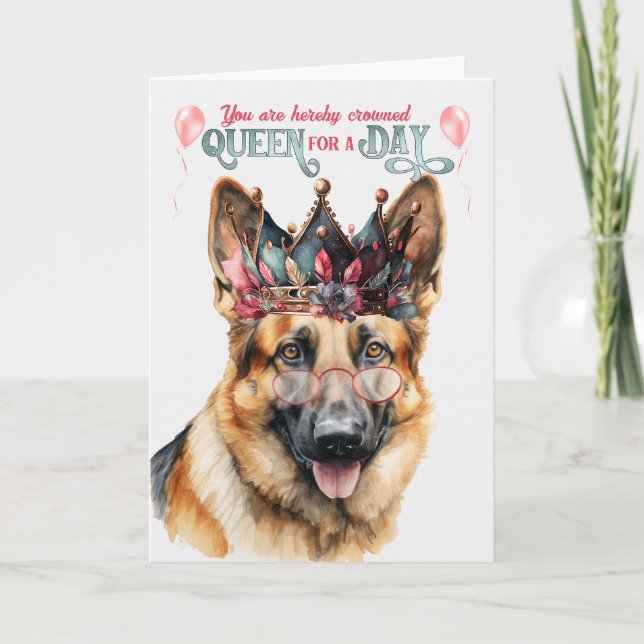 German Shepherd Queen for a Day Funny Birthday Card (Front)