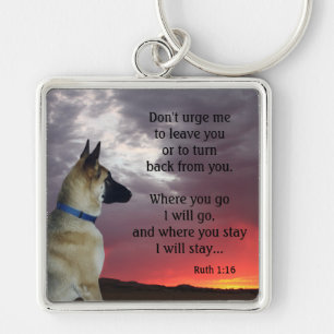 German Shepherd Ruth 1:16 Keychain