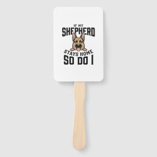 German Shepherd Shirt No Shepherd No Show Dog Love Hand Fan