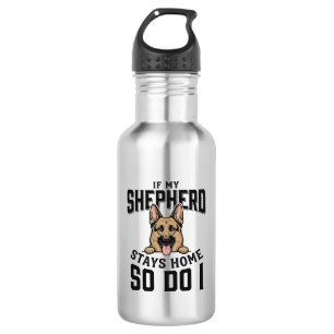 German Shepherd Shirt No Shepherd No Show Dog Love Stainless Steel Water Bottle