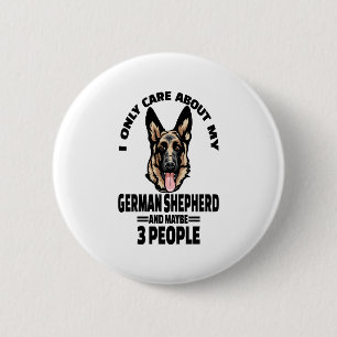 German Shepherd Stickers - I Only Care About My Ge Button