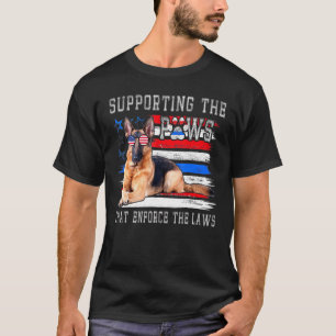 German Shepherd Supporting The Paws That Enforce T T-Shirt