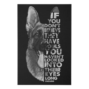 German Shepherd You Don't Believe They Have Soulds Faux Canvas Print