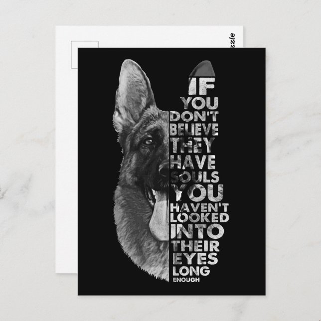 German Shepherd You Don't Believe They Have Soulds Postcard (Front/Back)