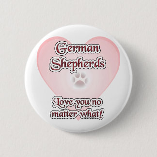 German Shepherds Love You No Matte... - Button