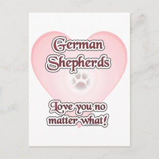 German Shepherds Love You No Matter What Postcard