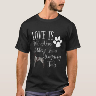 German Shorthair Pointer Gifts I Love My Dog Quote T-Shirt