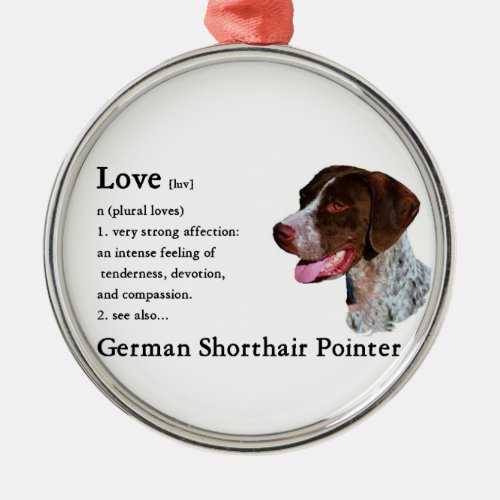 German Shorthaired Pointer Art Love Is Metal Ornament