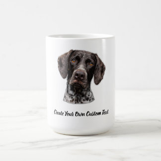 German Shorthaired Pointer Create Your Own Text Coffee Mug