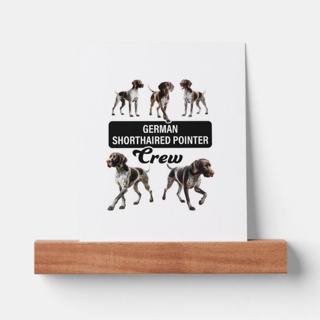 German Shorthaired Pointer Crew  Picture Ledge (Front)