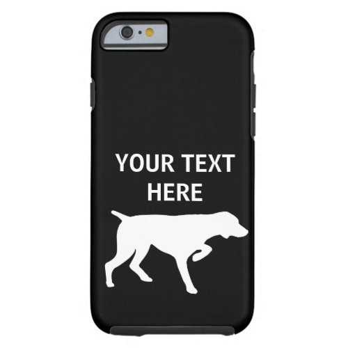 German Shorthaired Pointer dog _ Customizable Tough iPhone 6 Case