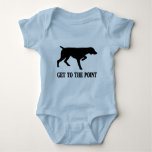 German Shorthaired Pointer &quot;get To The Point&quot; Baby Bodysuit at Zazzle