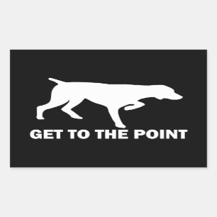German Shorthaired Pointer "Get to the Point" Rectangular Sticker
