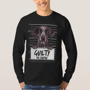 German Shorthaired Pointer Mugshot Guilty Dog T-Shirt