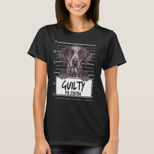 German Shorthaired Pointer Mugshot Guilty Dog T-Shirt