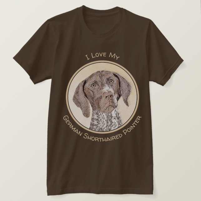 German Shorthaired Pointer Painting - Original Art T-Shirt (Design Front)