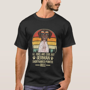 German Shorthaired Pointer Rule Vintage Retro Dog T-Shirt