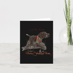 German Shorthaired Pointer Shirt. Born Hunter  Card