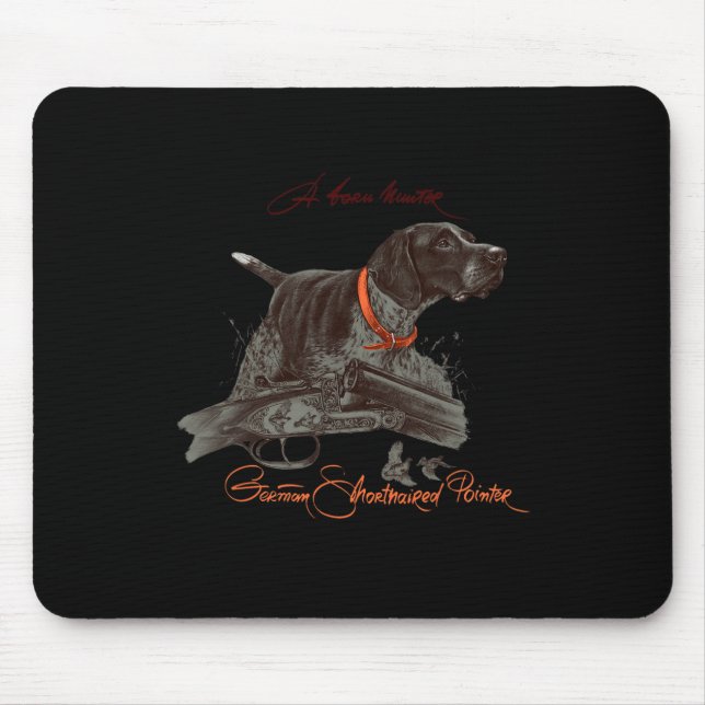 German Shorthaired Pointer Shirt. Born Hunter  Mouse Pad (Front)