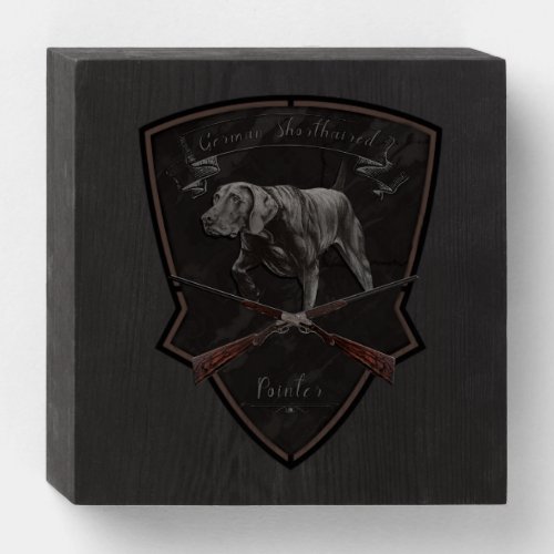 German Shorthaired Pointer  Wooden Box Sign