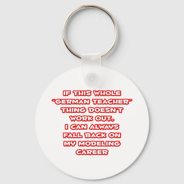 German Teacher Humor ... Modeling Career Keychain (Front)