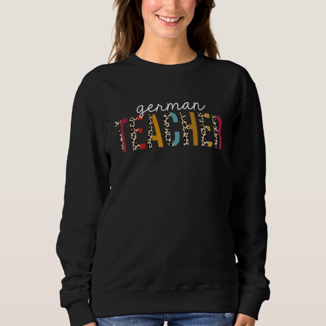 German Teacher Life Leopard Educator Appreciation Sweatshirt (Front)